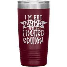 Load image into Gallery viewer, I&#39;m Not Weird I&#39;m a Limited Edition 20oz Insulated Tumbler
