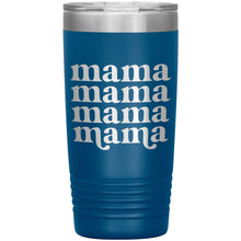 Load image into Gallery viewer, Mama 20oz Insulated Tumbler
