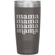 Load image into Gallery viewer, Mama 20oz Insulated Tumbler
