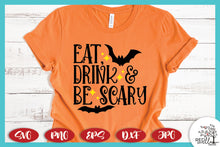 Load image into Gallery viewer, Eat Drink and Be Scary Halloween SVG - SVG Files for Cricut

