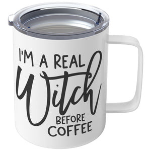 I'm A Real Witch Before Coffee Insulated Coffee Mug