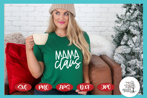 Mama Claus Christmas SVG File - Christmas T-Shirt Designs