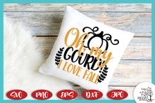 Load image into Gallery viewer, Oh My Gourd I Love Fall SVG -  Fall SVG Files for Cricut
