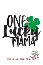 Load image into Gallery viewer, One Lucky Mama St. Patrick&#39;s Day SVG - Red Willow Digital
