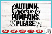 Load image into Gallery viewer, Autumn Breeze and Pumpkins Please Fall SVG -  Fall SVG Files for Cricut
