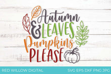 Load image into Gallery viewer, Autumn Leaves &amp; Pumpkins Please Fall SVG File
