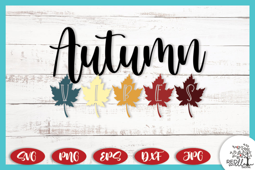 Autumn Vibes SVG -  Fall SVG Files for Cricut