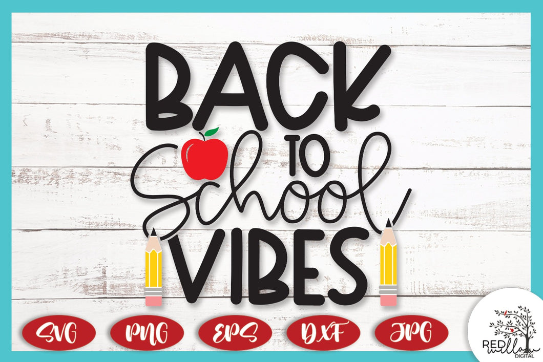 Back To School Vibes SVG Cut File