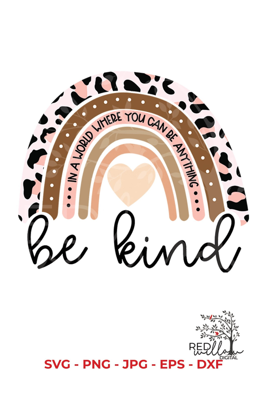 Be Kind Animal Print Rainbow SVG - Red Willow Digital