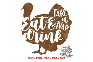 Eat Drink and Take A Nap Thanksgiving SVG - Red Willow Digital