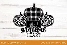 Load image into Gallery viewer, Have A Grateful Heart SVG with buffalo plaid and leopard print pumpkins
