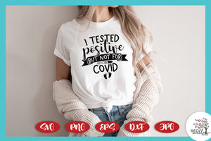 I Tested Positive But Not For Covid Baby Announcement SVG - Red Willow Digital