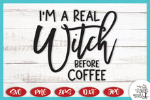 Load image into Gallery viewer, I&#39;m A Real Witch Before Coffee Halloween SVG for T-Shirts
