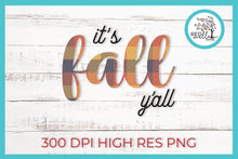Load image into Gallery viewer, It&#39;s Fall Y&#39;all Sublimation File, Fall SVG - Red Willow Digital
