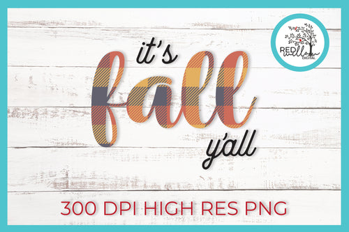 It's Fall Y'all Sublimation File, Fall SVG - Red Willow Digital