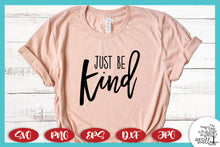 Load image into Gallery viewer, Just Be Kind SVG - Red Willow Digital
