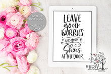 Load image into Gallery viewer, Leave Your Worries And Your Shoes At The Door SVG - Red Willow Digital
