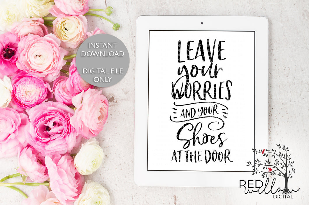 Leave Your Worries And Your Shoes At The Door SVG - Red Willow Digital