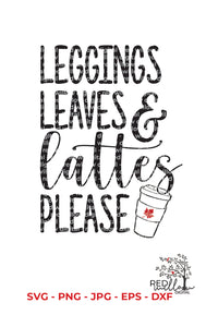 Leggings Leaves and Lattes Please SVG PNG Fall Tee Shirt Svg 