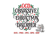 Load image into Gallery viewer, OCD Obsessive Christmas Disorder Christmas SVG - Red Willow Digital
