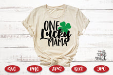 Load image into Gallery viewer, One Lucky Mama St. Patrick&#39;s Day SVG - Red Willow Digital
