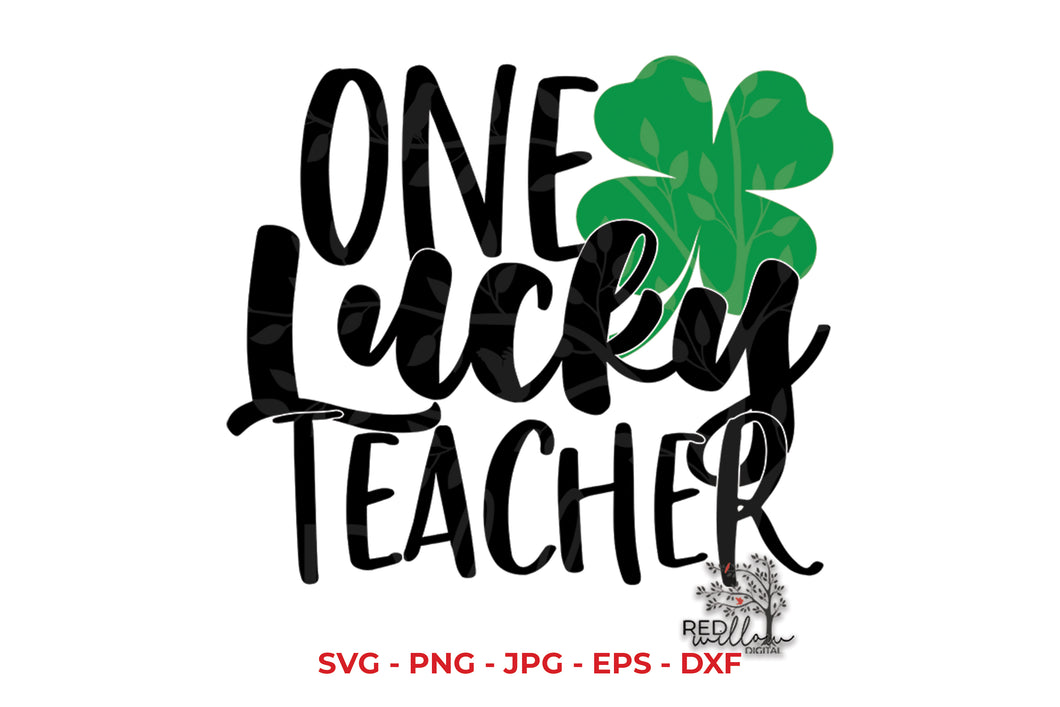 One Lucky Teacher St. Patrick's Day SVG - Red Willow Digital