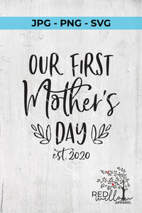 Our First Mother's Day SVG - Red Willow Digital
