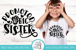 Copy of Promoted To Big Sister Baby Announcement SVG displayed on a cute little girl wearing a white shirt. 