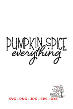 Load image into Gallery viewer, Pumpkin Spice Everything SVG - Red Willow Digital
