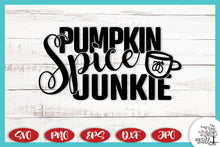 Load image into Gallery viewer, Pumpkin Spice Junkie SVG -  Fall SVG Files for Cricut
