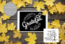 Load image into Gallery viewer, Thankful Grateful Blessed SVG - Red Willow Digital
