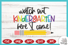 Load image into Gallery viewer, Watch Out Kindergarten Here I Come SVG - Red Willow Digital
