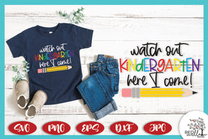 Watch Out Kindergarten Here I Come SVG - Red Willow Digital